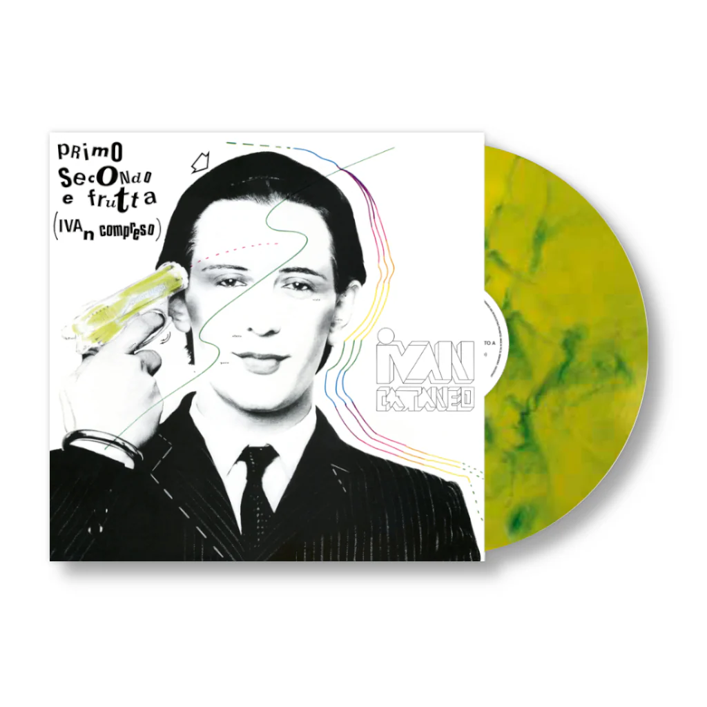 Vinile - Primo secondo e frutta (Ivan compreso)